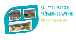Atlas cartographique Etude Eau & Climat 3.0